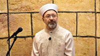 Diyanet İşleri Başkanı Erbaş: İbadetlerin sadece ruha değil bedenimize de faydası var