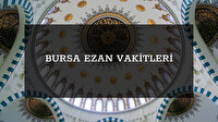 Bursa Akşam ve Yatsı Namazı Ezan Vakitleri