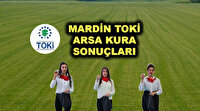 Mardin TOKİ arsa kura sonuçları belli oldu mu?