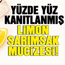 Dünya bunu konuşuyor! Limon ve sarımsak mucizesi