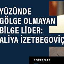Yüzünde gölge olmayan bilge lider: Aliya İzetbegoviç