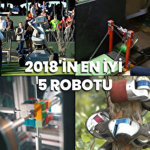 GZT.com'un seçtiği 2018 yılının en iyi 5 robotu