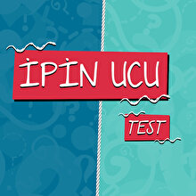 Bu bir haber değil: 'İpin Ucu-Test'