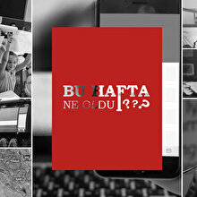 Bu hafta ne oldu?