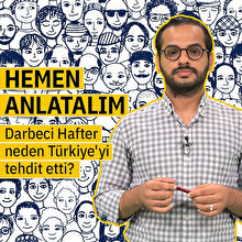 Darbeci Hafter neden Türkiye'yi tehdit etti?