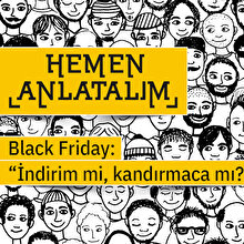 Black Friday: “İndirim mi, kandırmaca mı?”
