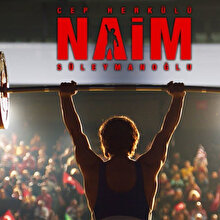 Naim: Cep Herkülü filmi Avrupa'da vizyona girecek
