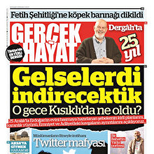 Gerçek Hayat çıkarken yaşananlar: 17-25 YARGI DARBESİ