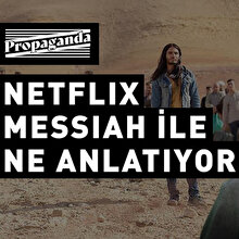 Netflix Messiah dizisi ile aslında ne mesajı veriyor?