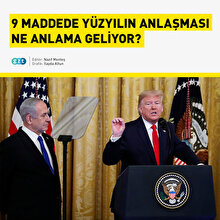 Yüzyılın Anlaşması ne anlama geliyor?