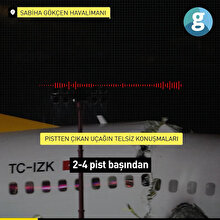 Sabiha Gökçen'de pistten çıkan uçağın telsiz kayıtları ortaya çıktı
