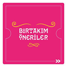 Bir takım öneriler 👀