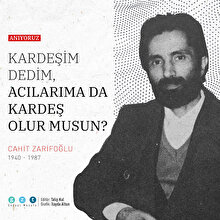 Usta şair Cahit Zarifoğlu'nu saygı ve sevgiyle anıyoruz