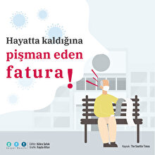 Hayatta kaldığına pişman eden fatura!
