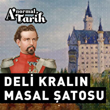 ‘Masal Kralı’ II. Ludwig yalnızca bir deli miydi yoksa gerçek bir sanatçı mı?