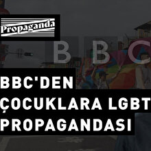 BBC’nin çocukları hedef alan LGBT propagandası sadece bir kaç münferit örnek mi?