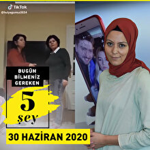 Bugün bilmeniz gereken 5 şey (30 Haziran 2020)