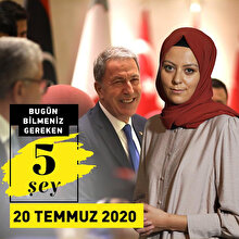 Bugün bilmeniz gereken 5 şey (20 Temmuz 2020)