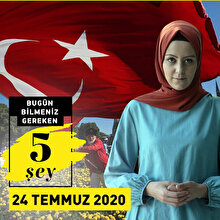 Bugün bilmeniz gereken 5 şey (24 Temmuz 2020)
