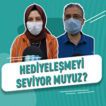 Hediyeleşmeyi seviyor muyuz, vatandaş ne diyor?