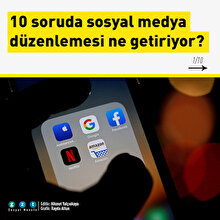 10 soruda sosyal medya düzenlemesi ne getiriyor?