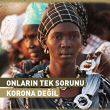 Onların tek sorunu ‘korona’ değil