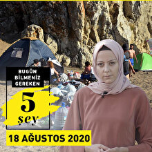 Bugün bilmeniz gereken 5 şey (18 Ağustos)