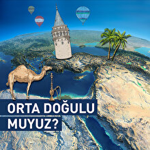 Gerçekten de Orta Doğu ülkesi miyiz?