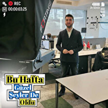 Bu hafta güzel şeyler de oldu!