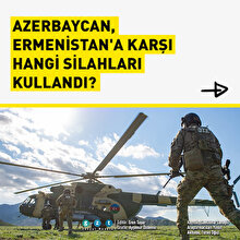 Azerbaycan, Ermenistan'a karşı hangi silahları kullandı?
