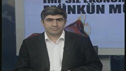 IMF’siz bir Türkiye mümkün mü?