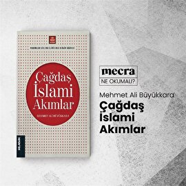 Çağdaş İslâmi akımları anlamak için