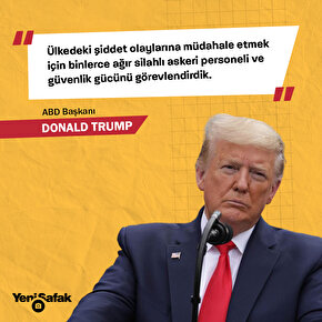 ABD Başkanı Donald Trump: Ülkedeki şiddet olaylarına müdahale etmek için binlerce ağır silahlı askeri personeli ve güvenlik gücünü görevlendirdik.