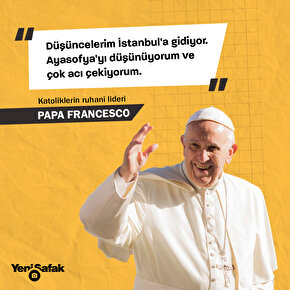 Papa çok üzgün: Ayasofyanın cami olmasından derin acı duyuyormuş
