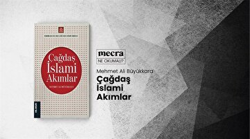 Çağdaş İslâmi akımları anlamak için