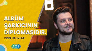 Ekin Uzunlar: “Albüm şarkıcının diplomasıdır.”