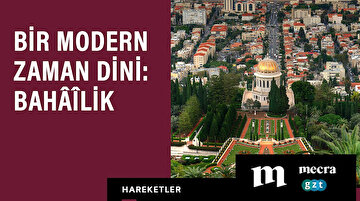 Bir modern zaman dini: Bahâîlik