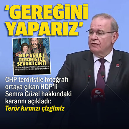 CHP Semra Güzel kararını açıkladı: Terör kırmızı çizgimiz Fezleke Meclise geldiğinde gereğini yaparız