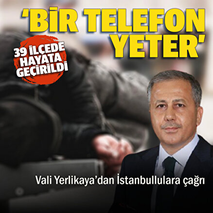 Vali Yerlikayadan İstanbullulara çağrı: Bir telefonunuz yeter kimse dışarıda kalmasın