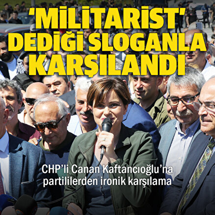 Canan Kaftancıoğlu militarist dediği sloganla karşılandı