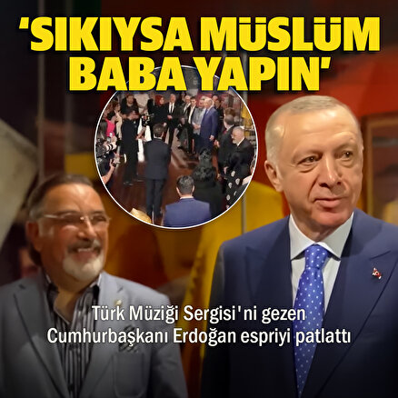 Türk Müziği Sergisini gezen Cumhurbaşkanı Erdoğan espriyi patlattı: Sıkıysa Müslüm Baba yapın