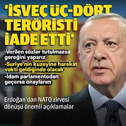 Cumhurbaşkanı Erdoğandan NATO Liderler Zirvesi dönüşü önemli açıklamalar: İsveç üç-dört teröristi iade etti ama yeterli değil