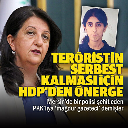 HDPli Buldan Mersinde bir polisi şehit eden teröristin serbest bırakılması için Meclise önerge vermiş