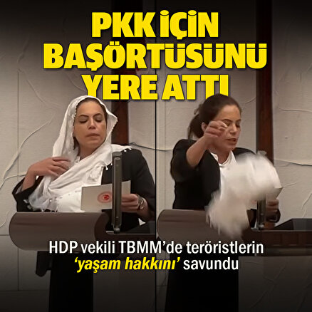 HDP vekili Remziye Tosun PKKlılar için başörtüsünü çıkarıp yere attı