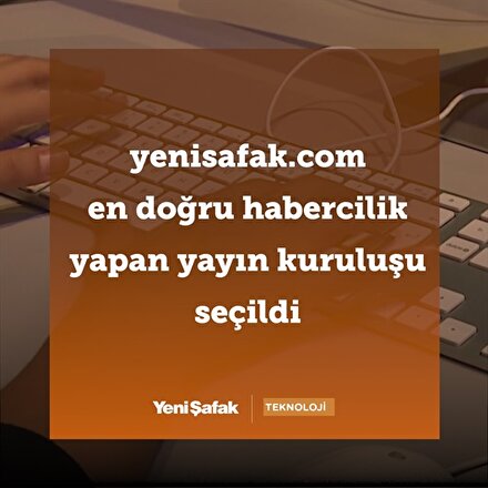 yenisafak.com en doğru habercilik yapan yayın kuruluşu seçildi