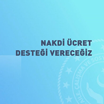 Bakan Zehra Zümrüt Selçuk duyurdu: Nakdi ücret desteği ödemeleri bugün başlıyor