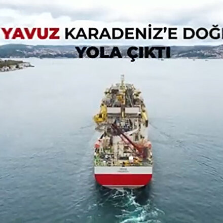 İstanbul Boğazından geçen Yavuz sondaj gemisi Karadeniz’e doğru yola çıktı