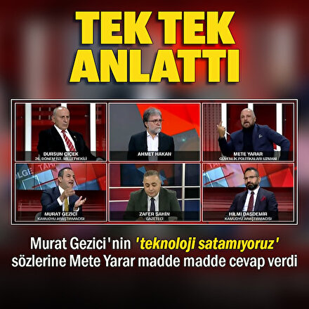 Mete Yarar Türkiye teknoloji satamıyor diyen Murat Geziciye canlı yayında tek tek anlattı