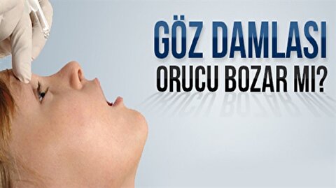 Goz Damlasi Kullanmak Orucu Bozar Mi