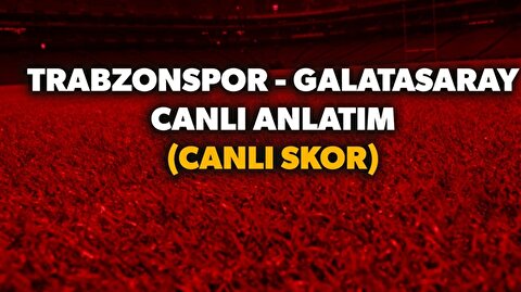 Canli Izle Trabzonspor Galatasaray Canli Ts Gs Canli Skor